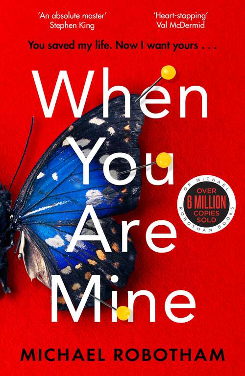 Book cover of When You Are Mine: A heart-pounding psychological thriller about friendship and obsession