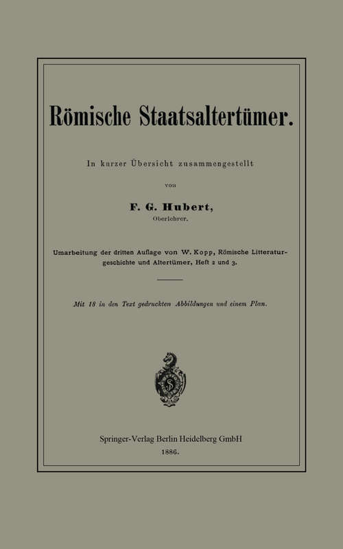 Book cover of Römische Staatsaltertümer: In kurzer Übersicht zusammengestellt (1. Aufl. 1886)