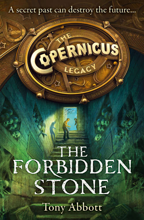 Book cover of The Forbidden Stone: The Forbidden Stone (ePub edition) (The Copernicus Legacy #1)