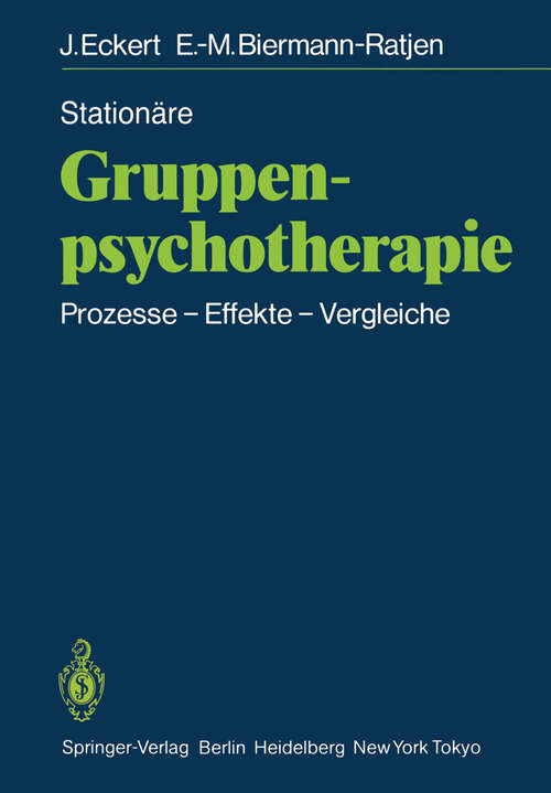 Book cover of Stationäre Gruppen-psychotherapie: Prozesse Effekte Vergleiche (1985)