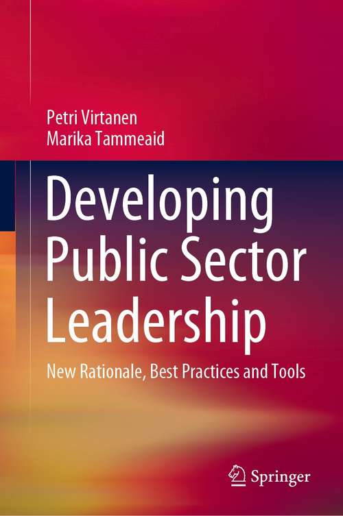 Book cover of Developing Public Sector Leadership: New Rationale, Best Practices and Tools (1st ed. 2020)