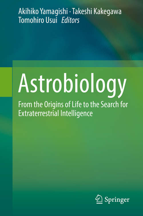 Book cover of Astrobiology: From the Origins of Life to the Search for Extraterrestrial Intelligence (1st ed. 2019)