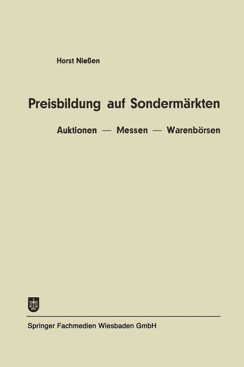 Book cover of Preisbildung auf Sondermärkten: Auktionen — Messen — Warenbörsen (1974)