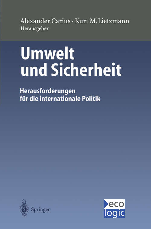 Book cover of Umwelt und Sicherheit: Herausforderungen für die internationale Politik (1998) (Beiträge zur Internationalen und Europäischen Umweltpolitik)