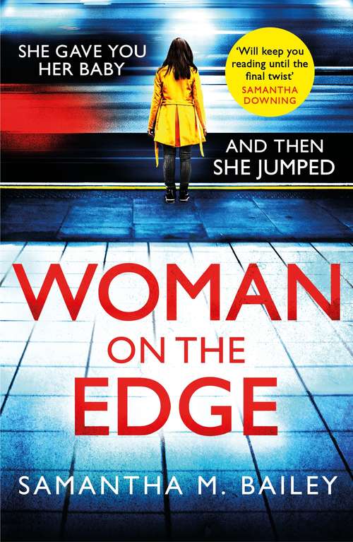 Book cover of Woman on the Edge: An emotional, hold-your-breath psychological thriller