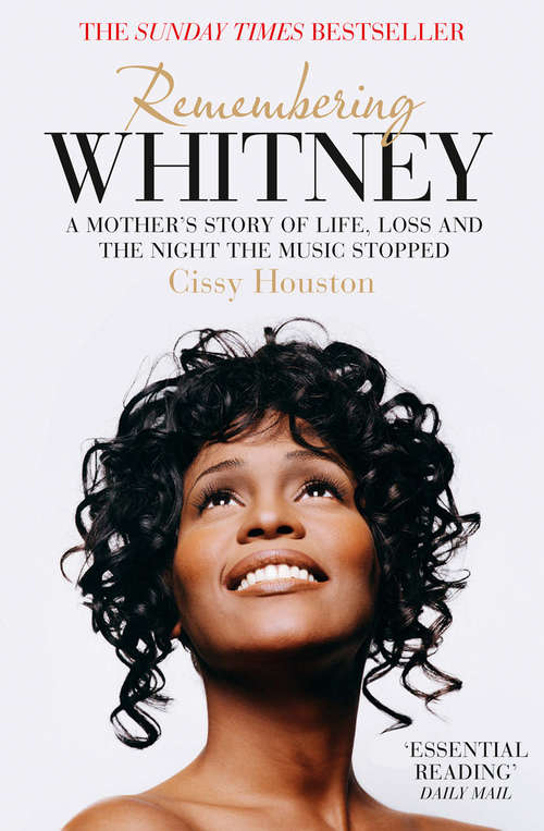 Book cover of Remembering Whitney: A Mother's Story Of Life, Loss And The Night The Music Stopped (ePub edition)