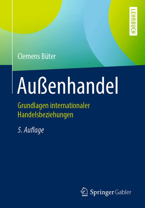 Book cover of Außenhandel: Grundlagen internationaler Handelsbeziehungen (5. Aufl. 2020)