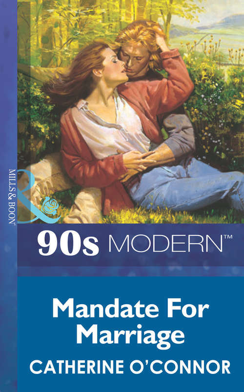 Book cover of Mandate For Marriage (ePub First edition) (Mills And Boon Vintage 90s Modern Ser.)