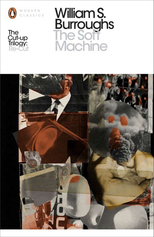Book cover of The Soft Machine: The Restored Text (Penguin Modern Classics)