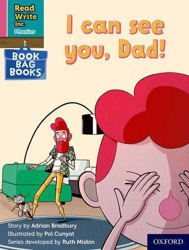 Book cover of Read Write Inc. Phonics Book Bag Books Pink Set 3 Book 7: I can see you, Dad! (PDF)