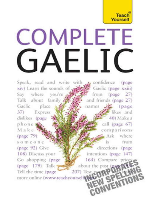 Book cover of Complete Gaelic Beginner to Intermediate Book and Audio Course: Learn to read, write, speak and understand a new language with Teach Yourself (2) (Complete Languages)