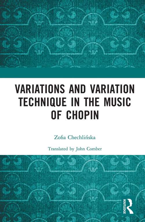 Book cover of Variations and Variation Technique in the Music of Chopin