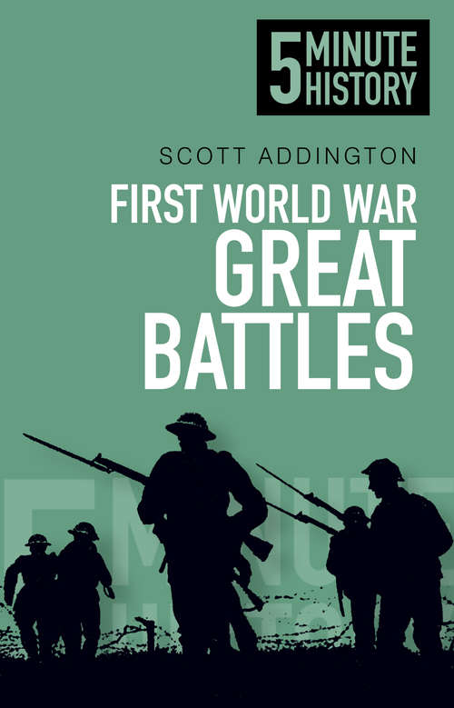 Book cover of First World War Great Battles: 5 Minute History (5 Minute History Ser.)