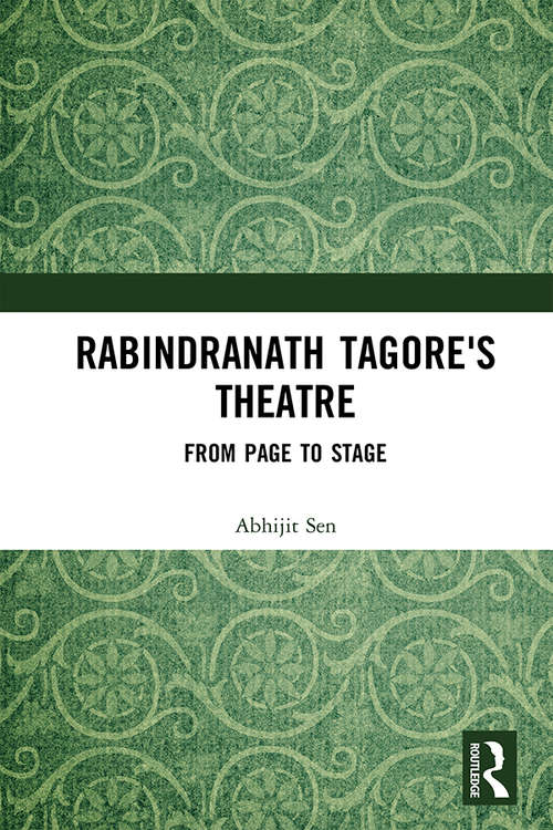 Book cover of Rabindranath Tagore's Theatre: From Page to Stage
