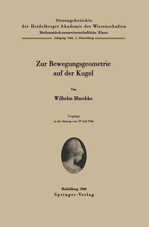 Book cover of Zur Bewegungsgeometrie auf der Kugel (1948) (Sitzungsberichte der Heidelberger Akademie der Wissenschaften: 1948 / 2)