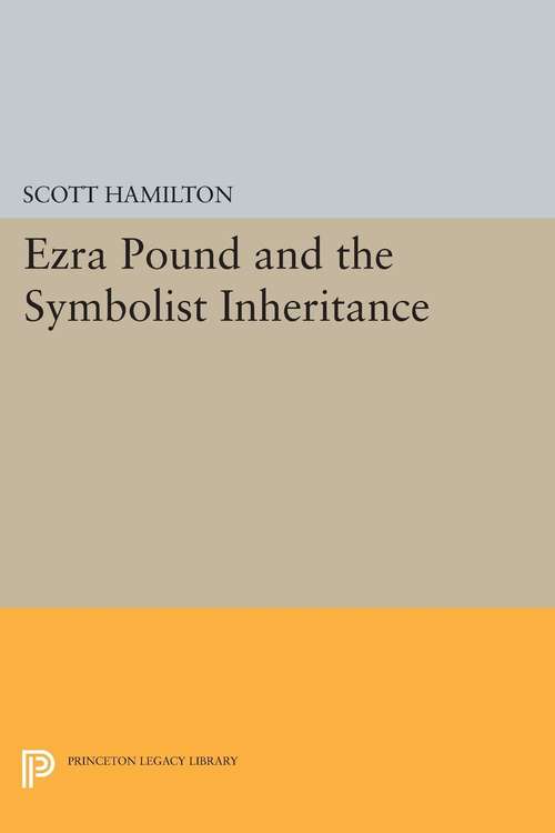 Book cover of Ezra Pound and the Symbolist Inheritance