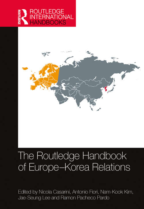 Book cover of The Routledge Handbook of Europe-Korea Relations (Routledge International Handbooks)