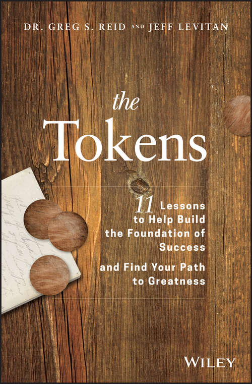Book cover of The Tokens: 11 Lessons to Help Build the Foundation of Success and Find Your Path to Greatness