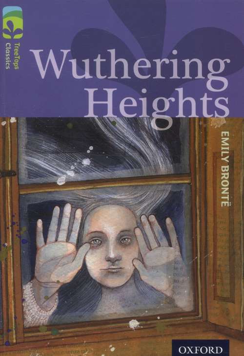 Book cover of Oxford Reading Tree, TreeTops Classics, Level 17: Wuthering Heights (2014 edition) (PDF)