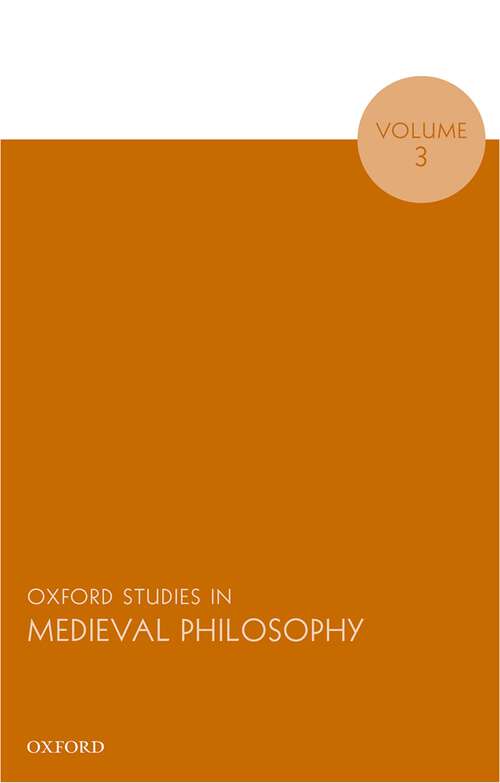 Book cover of Oxford Studies in Medieval Philosophy, Volume 3 (Oxford Studies In Medieval Philosophy)