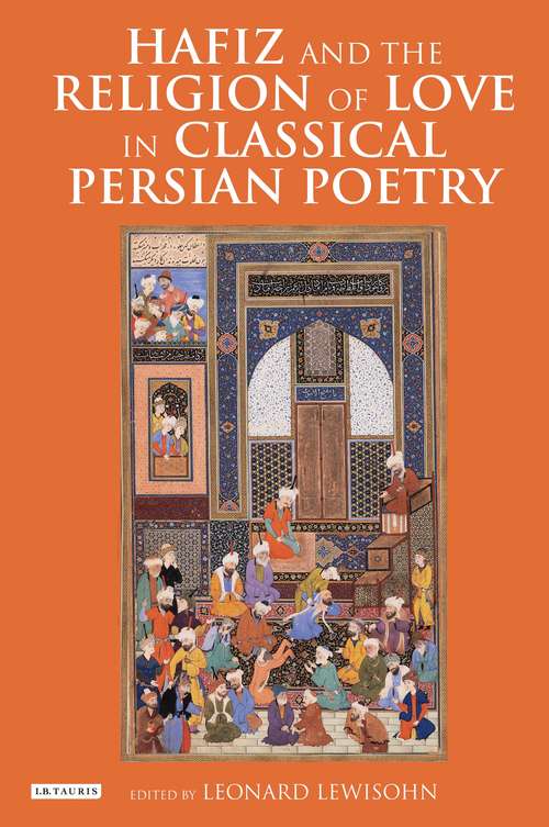 Book cover of Hafiz and the Religion of Love in Classical Persian Poetry