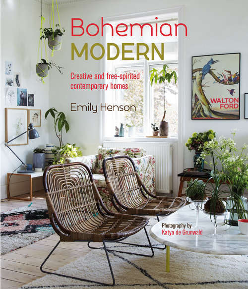 Book cover of Bohemian Modern: Imaginative And Affordable Ideas For A Creative And Beautiful Home