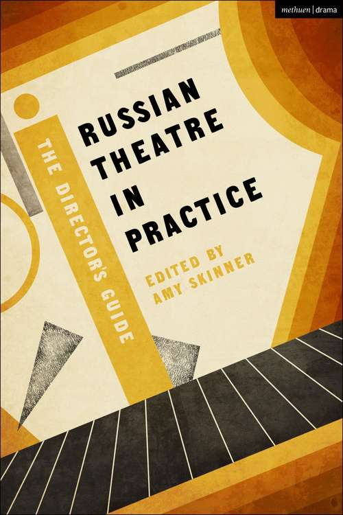 Book cover of Russian Theatre in Practice: The Director's Guide (Performance Books)