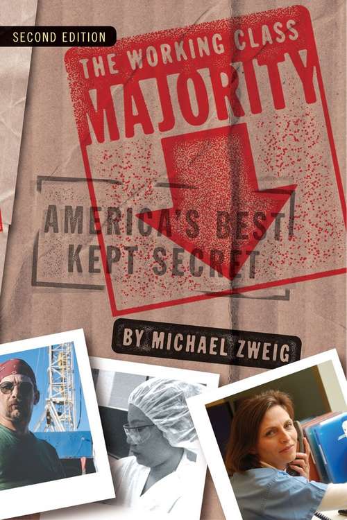 Book cover of The Working Class Majority: America's Best Kept Secret (Second Edition)
