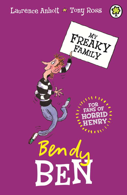 Book cover of Bendy Ben: Book 5 (My Freaky Family #5)