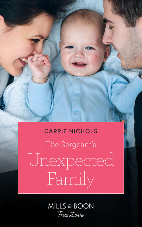 Book cover of The Sergeant's Unexpected Family (ePub edition) (Small-Town Sweethearts #2)