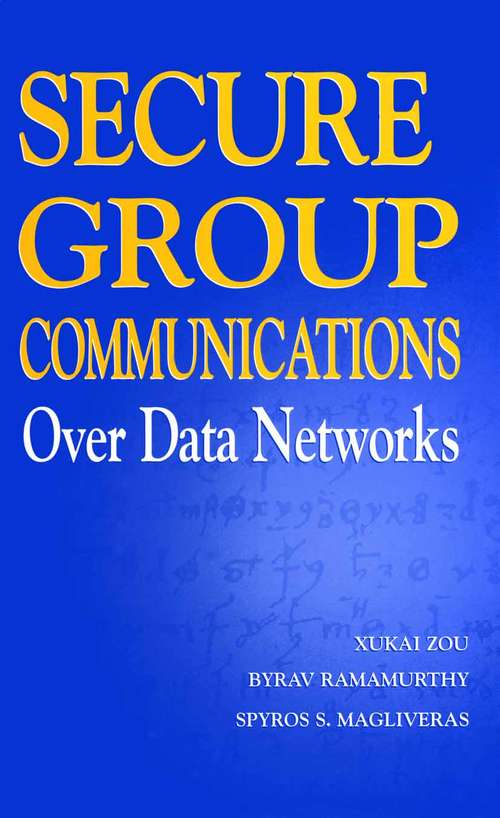 Book cover of Secure Group Communications Over Data Networks (2005)