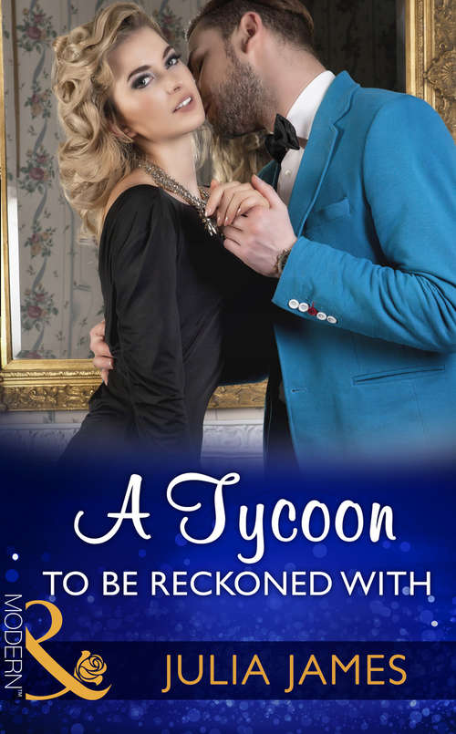 Book cover of A Tycoon To Be Reckoned With: The Billionaire's Defiant Acquisition / A Tycoon To Be Reckoned With / The Boss's Baby Arrangement (ePub edition) (Mills And Boon Modern Ser.)