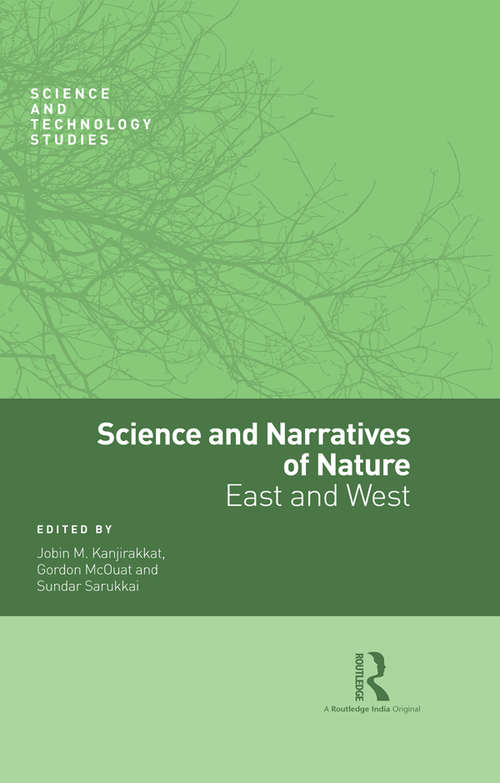 Book cover of Science and Narratives of Nature: East and West (Science and Technology Studies)