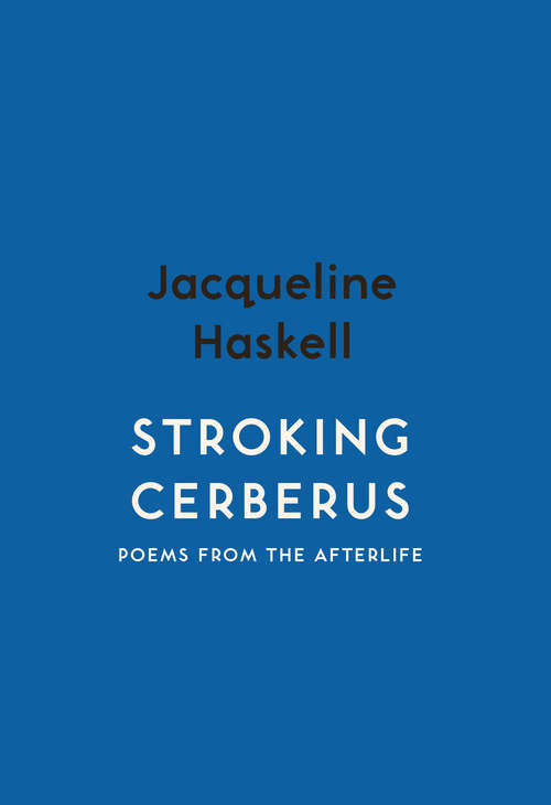 Book cover of Stroking Cerberus: Poems from the Afterlife (Spotlight)