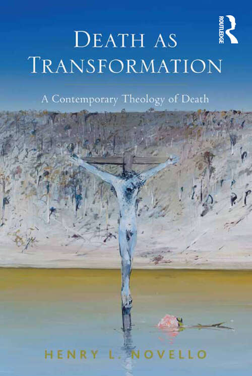 Book cover of Death as Transformation: A Contemporary Theology of Death