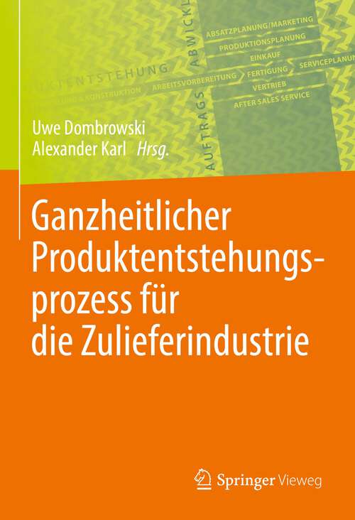 Book cover of Ganzheitlicher Produktentstehungsprozess für die Zulieferindustrie (1. Aufl. 2022)