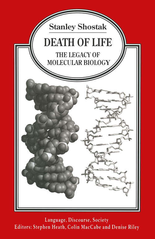 Book cover of Death of Life: The Legacy of Molecular Biology (1st ed. 1998) (Language, Discourse, Society)