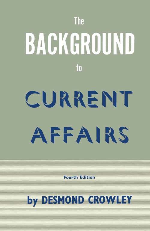 Book cover of The Background to Current Affairs: (pdf) (1st ed. 1958)