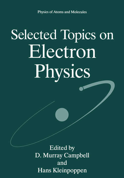 Book cover of Selected Topics on Electron Physics (1996) (Physics of Atoms and Molecules)