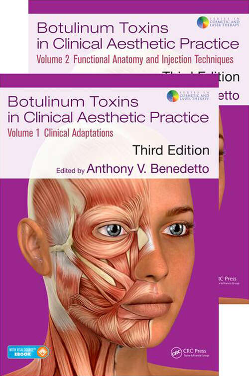 Book cover of Botulinum Toxins in Clinical Aesthetic Practice 3E: Two Volume Set (3)