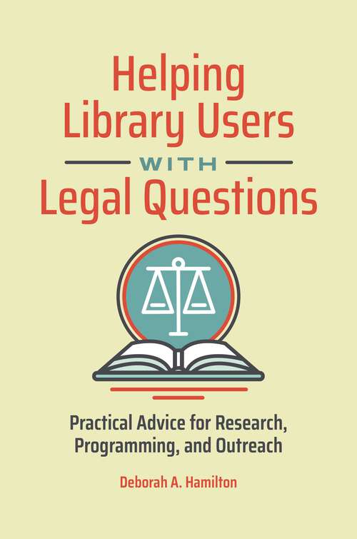 Book cover of Helping Library Users with Legal Questions: Practical Advice for Research, Programming, and Outreach