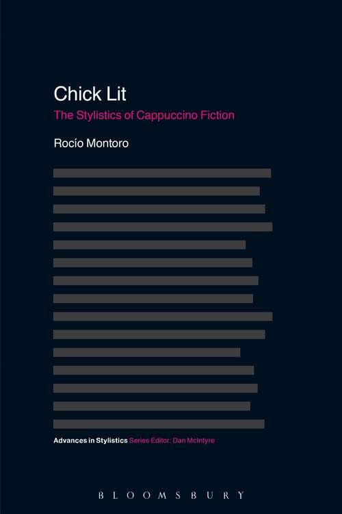 Book cover of Chick Lit: The Stylistics of Cappuccino Fiction (Advances in Stylistics)
