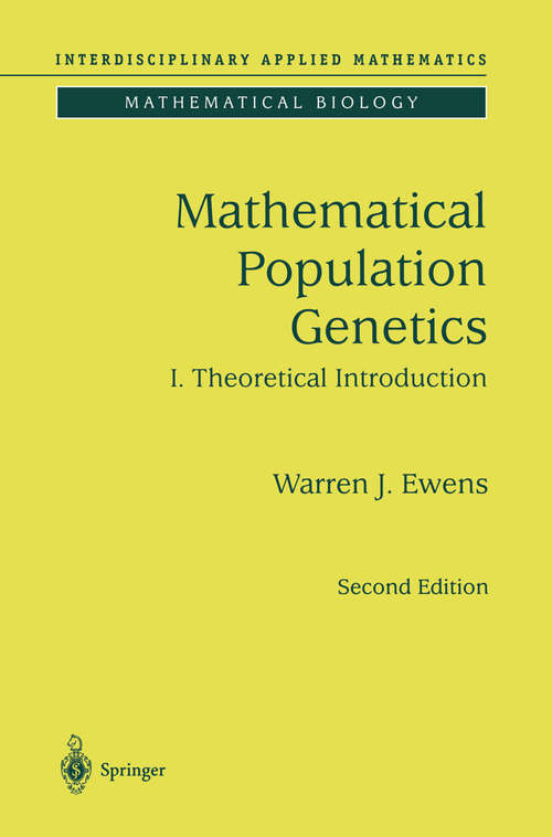 Book cover of Mathematical Population Genetics 1: Theoretical Introduction (2nd ed. 2004) (Interdisciplinary Applied Mathematics #27)
