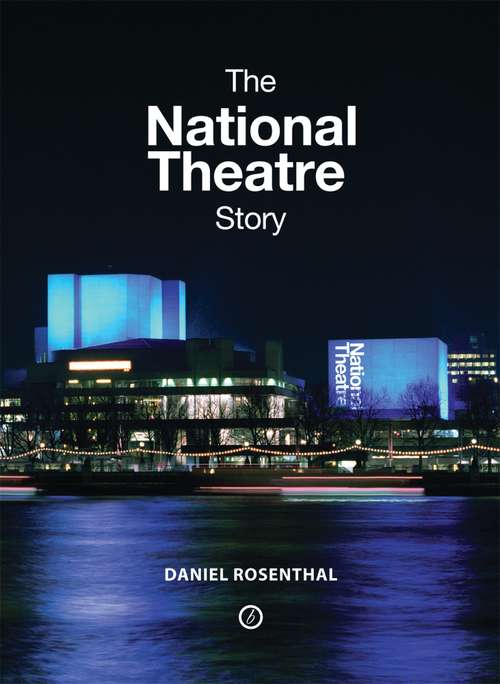 Book cover of The National Theatre Story