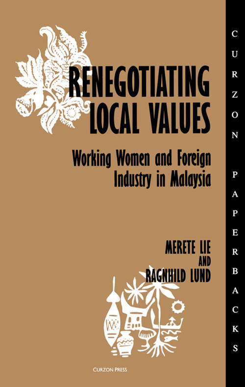 Book cover of Renegotiating Local Values: Working Women and Foreign Industry in Malaysia