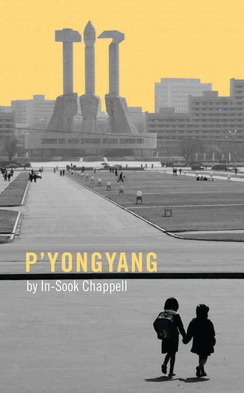 Book cover of P'yongyang: In-sook Chappell