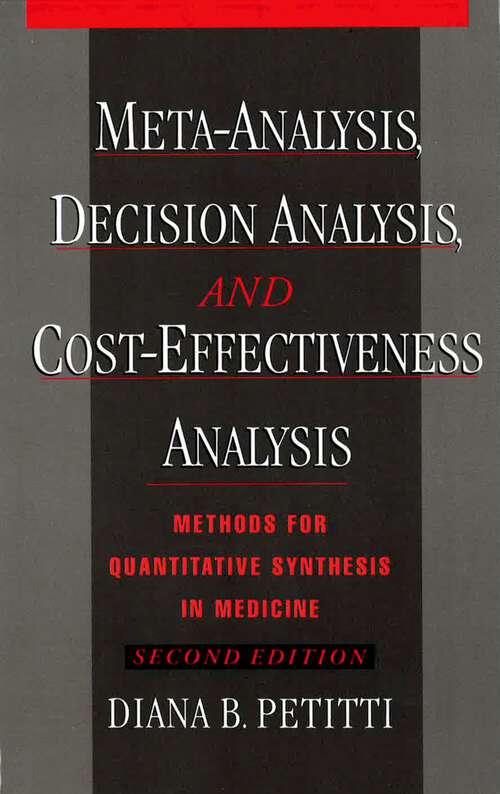Book cover of Meta-Analysis, Decision Analysis, and Cost-Effectiveness Analysis: Methods for Quantitative Synthesis in Medicine (2) (Monographs in Epidemiology and Biostatistics #31)