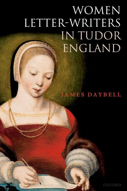 Book cover of Women Letter-Writers in Tudor England