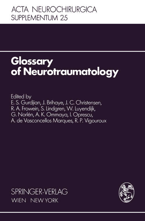 Book cover of Glossary of Neurotraumatology: About 200 Neurotraumatological Terms and Their Definitions in English, German, Spanish, and French (1979) (Acta Neurochirurgica Supplement #25)