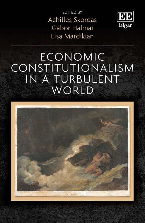 Book cover of Economic Constitutionalism in a Turbulent World